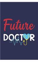 Future Doctor: Doctor And Patient Planner Notebook Or Journal Gifts