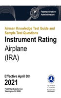 Airman Knowledge Test Guide and Sample Test Questions - Instrument Rating Airplane (IRA)