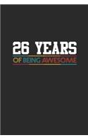 26 Years Of Being Awesome: Graph Paper Notebook - Awesome Birthday Gift Idea