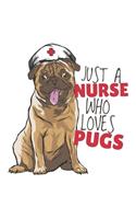 Just A Nurse Who Loves Pugs