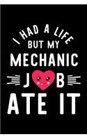 I Had A Life But My Mechanic Job Ate It