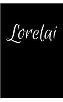 Lorelai: Notebook Journal for Women or Girl with the name Lorelai - Beautiful Elegant Bold & Personalized Gift - Perfect for Leaving Coworker Boss Teacher Da