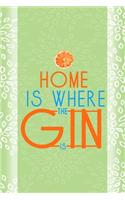 Home Is Where The Gin Is