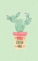 Still Growing: All Purpose 6x9 Blank Lined Notebook Journal Way Better Than A Card Trendy Unique Gift Green Texture Succulents