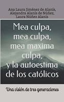 Mea culpa, mea culpa, mea maxima culpa y la autoestima de los católicos