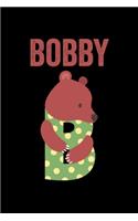 Bobby: Animals Coloring Book for Kids, Weekly Planner, and Lined Journal Animal Coloring Pages. Personalized Custom Name Initial Alphabet Christmas or Birt