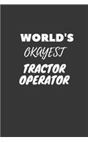 World's Okayest Tractor Operator Notebook
