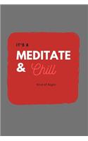 Meditate and Chill