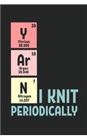 I Knit Yarn Periodically