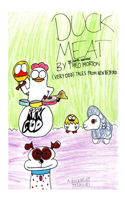 DuckMeat: (Very Odd) Tales from New Bedford: A DuckMeat Treasury