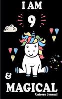 I Am 9 and Magical: Cute Unicorn Journal Lined Blank Notebook and Happy Birthday Notebook for 9 Year Old Girls, Cute Unicorn Birthday Journal Birthday Gift for 9th Birt