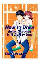 How to Draw Anime Characters in 13 Steps or Less!