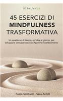 45 Esercizi Di Mindfulness Trasformativa