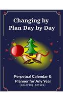 Changing by Plan Day by Day