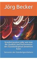 Standortanalyse Oder Wie Man Die Qualität Und Performance Des Standortkapitals Bewerten Kann