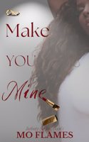 Make You Mine