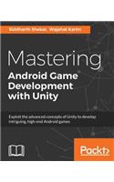 Mastering Android Game Development with Unity