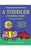 Simple Kindergarten Coloring Book for Toddlers: A toddler coloring book with extra thick lines: 50 original designs of cars, planes, trains, boats, and trucks (suitable for children aged 2 to 4)(3 Kindergarten Coloring Book for Toddlers)