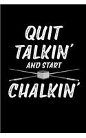 Quit Talkin' and Start Chalking