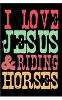 I Love Jesus and Riding Horses