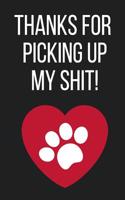 Thanks for Picking Up My Shit!