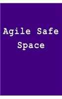 Agile Safe Space