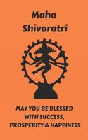 Maha Shivaratri May You Be Blessed: Novelty Gifts - Lined Notebook Journal (6 X 9)