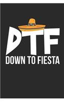 Dtf Down to Fiesta: 6x9 Blank Lined Journal