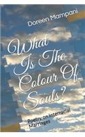 What is the Colour of Souls?