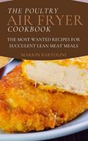 The Poultry Air Fryer Cookbook