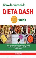 Libro de Cocina de la Dieta Dash 2020 I Diet Cookbook 2020 (Spanish Edition)