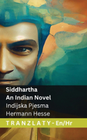 Siddhartha - An Indian Novel / Indijska Pjesma