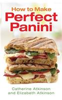 How to Make Perfect Panini