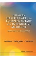 Primary Health Care and Complementary and Integrative Medicine: Practice and Research