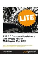 EJB 3.0 Database Persistence with Oracle Fusion Middleware 11g: LITE: Build EJB 3.0 database persistent models with both Oracle JDeveloper and Enterprise Pack for Eclipse using this book and eBook