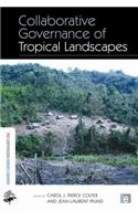 Collaborative Governance of Tropical Landscapes