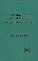 Narrative Art, Political Rhetoric: Case of Athaliah and Joash: No. 209 (Journal for the Study of the Old Testament Supplement S.)