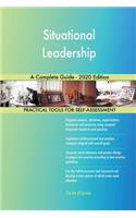 Situational Leadership A Complete Guide - 2020 Edition