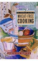 Complete Guide to Wheat-Free Cooking