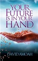 Your Future is in Your Hand: (English)