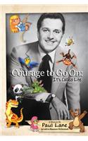 Courage to Go On
