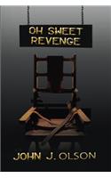 Oh Sweet Revenge