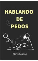 Hablando de pedos