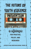 Future of Youth Violence Prevention