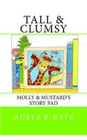 Tall & Clumsy: Molly & Mustard's Story Pad