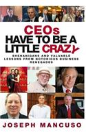Ceos Have to Be a Little Crazy