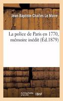 Police de Paris En 1770, Mémoire Inédit