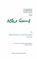 Albert Camus Au Sortir de la Guerre. 1944-1948