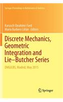Discrete Mechanics, Geometric Integration and Lie-Butcher Series