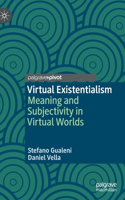 Virtual Existentialism
